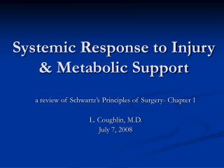 Systemic Response to Injury & Metabolic Support