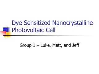 Dye Sensitized Nanocrystalline Photovoltaic Cell