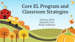 Core EL Program and Classroom Strategies