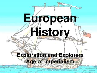 European History Exploration and Explorers Age of Imperialism