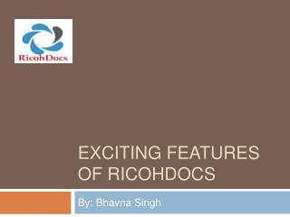 Exciting Features of RicohDocs - Document Management System