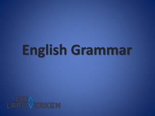 PPT - English Grammar PowerPoint Presentation, free download - ID:2264045