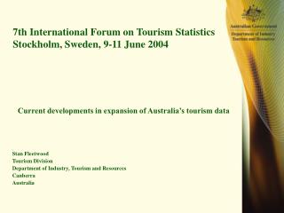 7th International Forum on Tourism Statistics Stockholm, Sweden, 9-11 June 2004