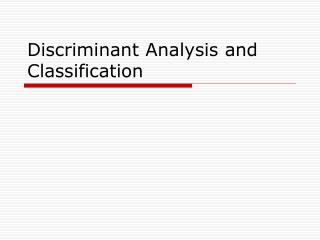 Discriminant Analysis and Classification