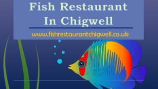 Fish Restaurant In Chigwell