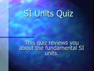 SI Units Quiz