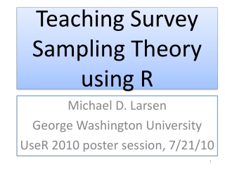 Teaching Survey Sampling Theory using R