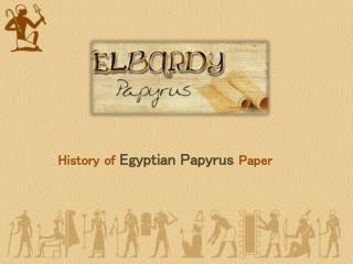 History of Egyptian Papyrus Paper
