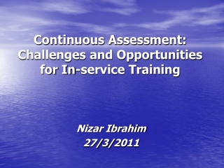 Continuous Assessment: Challenges and Opportunities for In-service Training