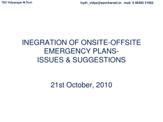 INEGRATION OF ONSITE-OFFSITE EMERGENCY PLANS- ISSUES & SUGGESTIONS