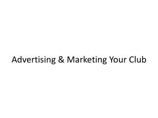Advertising & Marketing Your Club