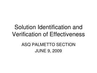 Solution Identification and Verification of Effectiveness
