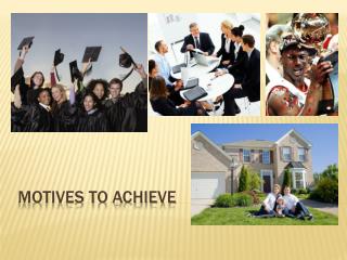 Motives to achieve