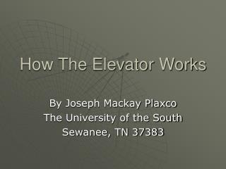 How The Elevator Works
