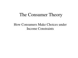 The Consumer Theory
