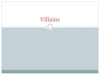 PPT - Villains PowerPoint Presentation, free download - ID:2271818