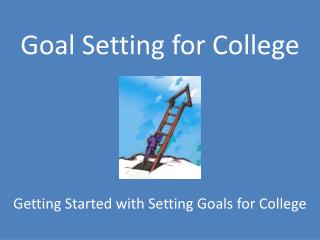 Goal Setting for College
