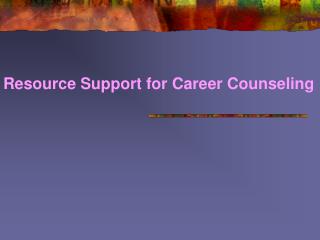 Resource Support for Career Counseling