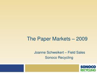 The Paper Markets – 2009