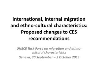 UNECE Task Force on migration and ethno-cultural characteristics