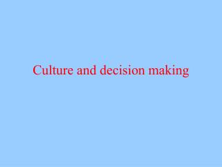 Culture and decision making