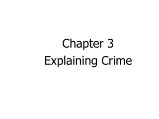 Chapter 3 Explaining Crime