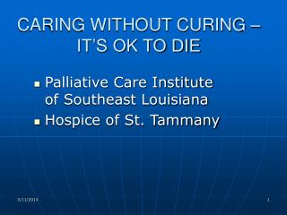 CARING WITHOUT CURING – IT’S OK TO DIE