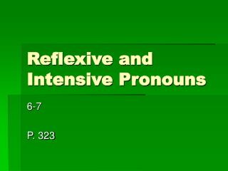 Reflexive and Intensive Pronouns