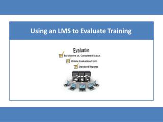 Using an LMS to Evaluate Training