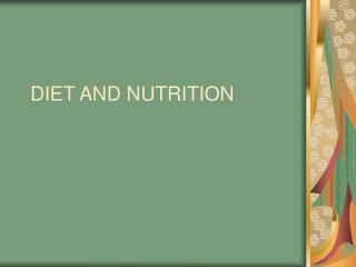 DIET AND NUTRITION