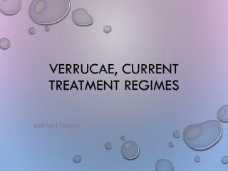 Verrucae, current treatment regimes