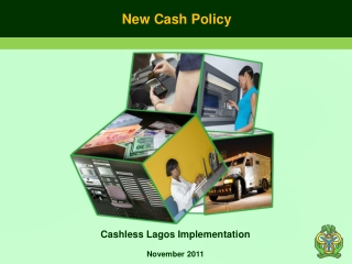 New Cash Policy