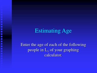 Estimating Age