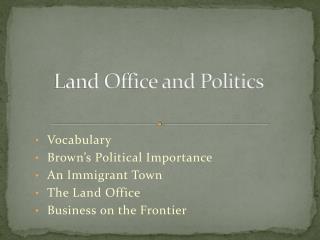 Land Office and Politics