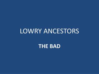 LOWRY ANCESTORS