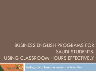 Business English programs for Saudi students: using classroom hours effectively