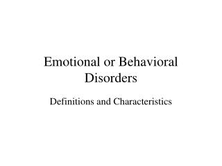 Emotional or Behavioral Disorders