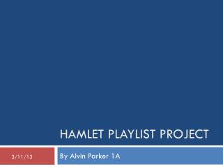Hamlet Playlist project