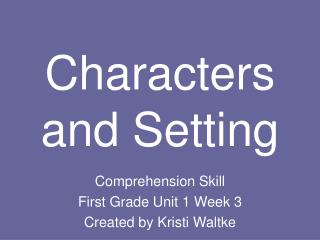 Characters and Setting