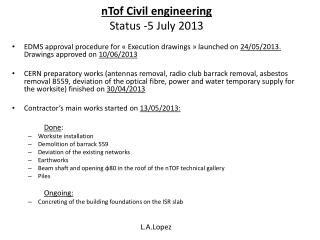 nTof Civil engineering Status -5 July 2013