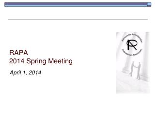 RAPA 2014 Spring Meeting