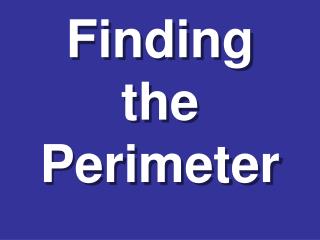 Finding the Perimeter