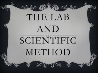 The Lab and Scientific Method