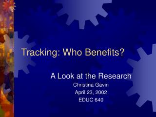 Tracking: Who Benefits?