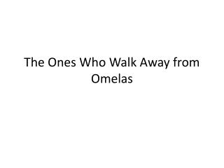 the ones who walk away from omelas