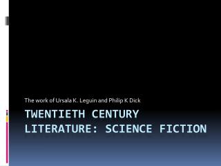 Twentieth Century Literature: Science Fiction