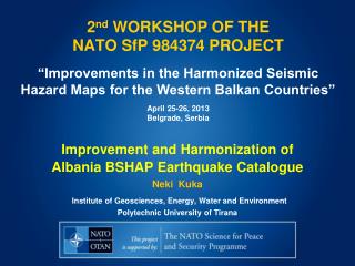 Improvement and Harmonization of Albania BSHAP Earthquake Catalogue Neki Kuka