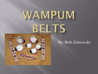 Wampum Belts