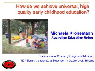 How do we achieve universal, high quality early childhood education?