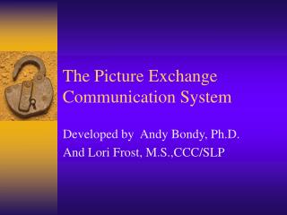 The Picture Exchange Communication System
